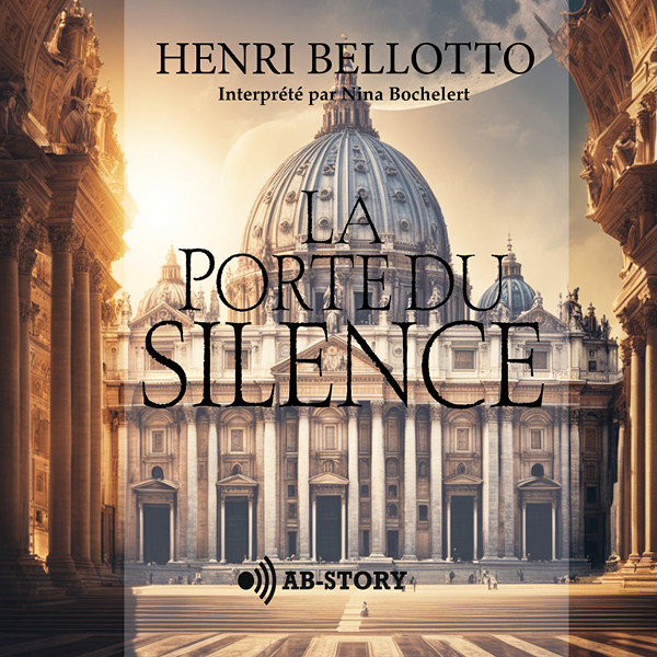 Couverture du livre audio La Porte du silence de Henri Bellotto