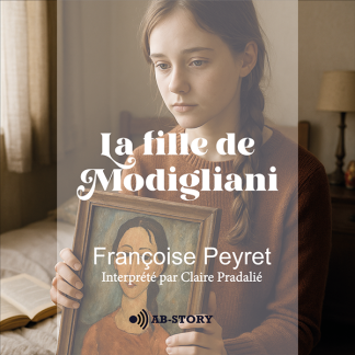 Couverture du livre audio La fille de Modigliani de Françoise Peyret